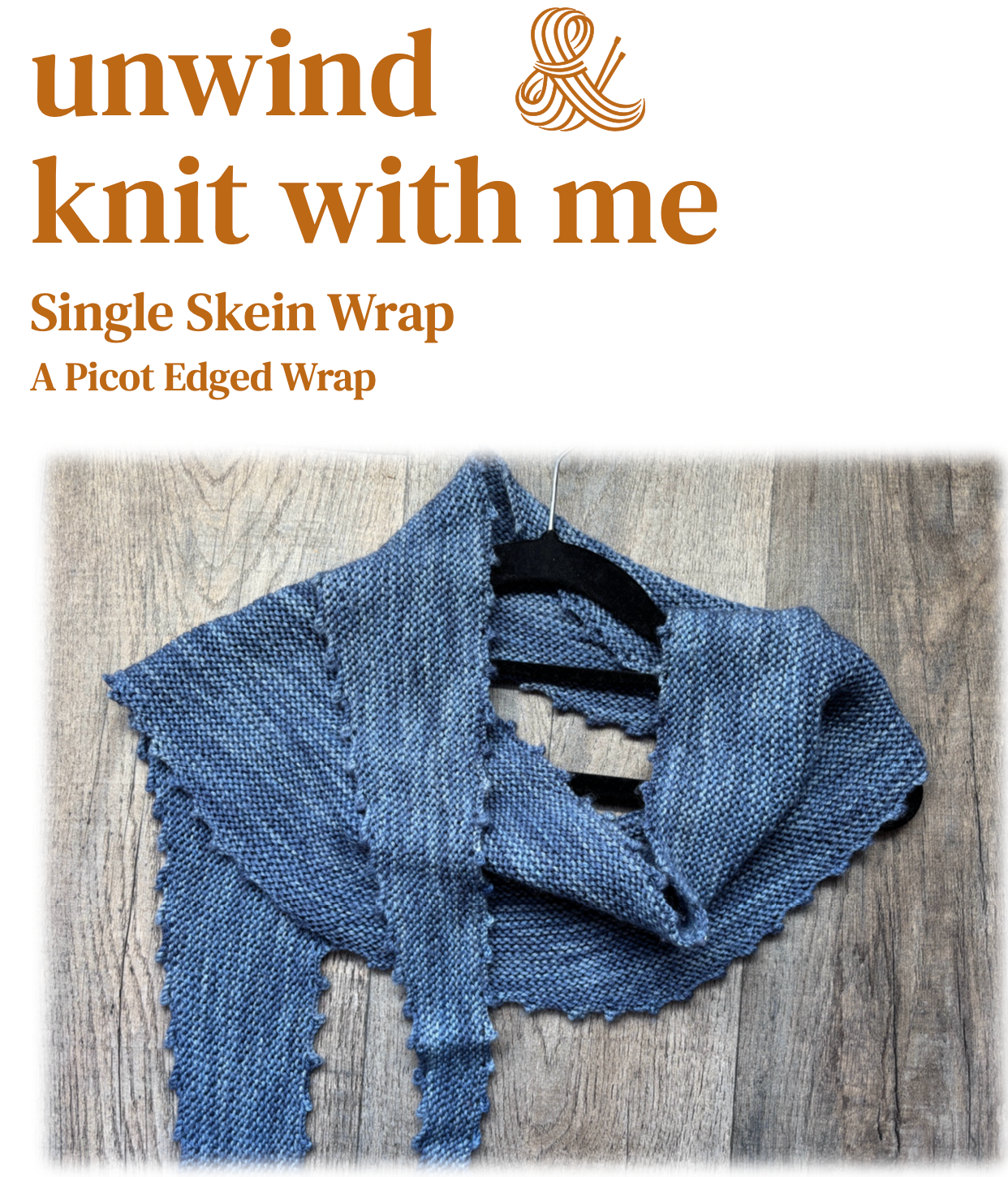 Single Skein Wrap - Pattern featuring a picot edged design, showcasing a delicate knit wrap on a wooden background.