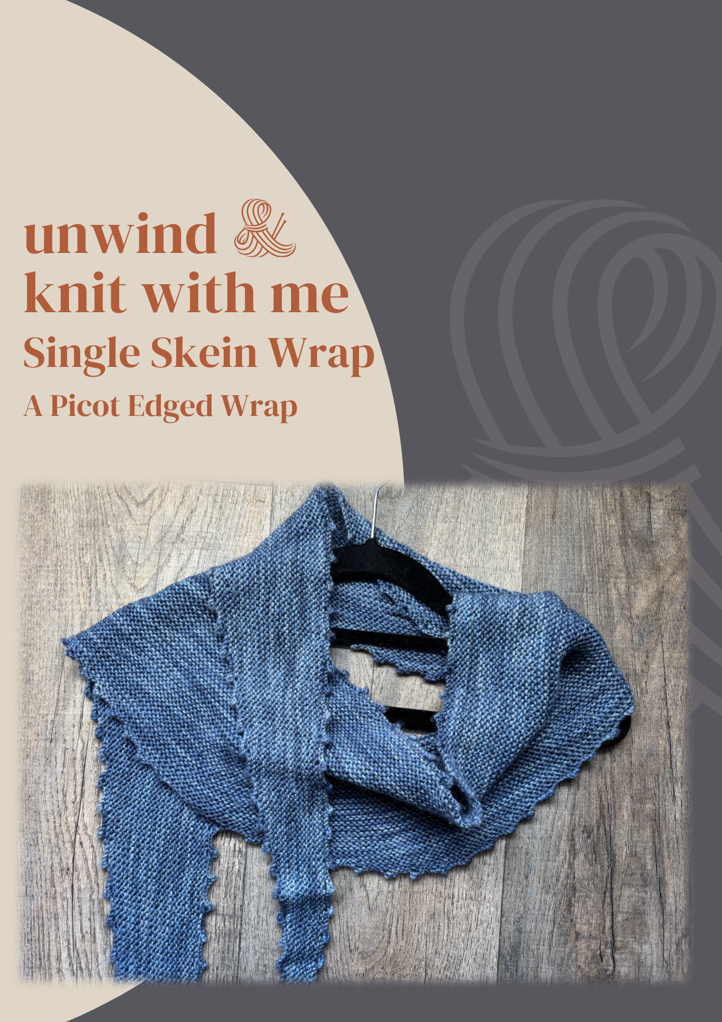 Single Skein Wrap Pattern - Digital Download – Unwind & Knit With Me